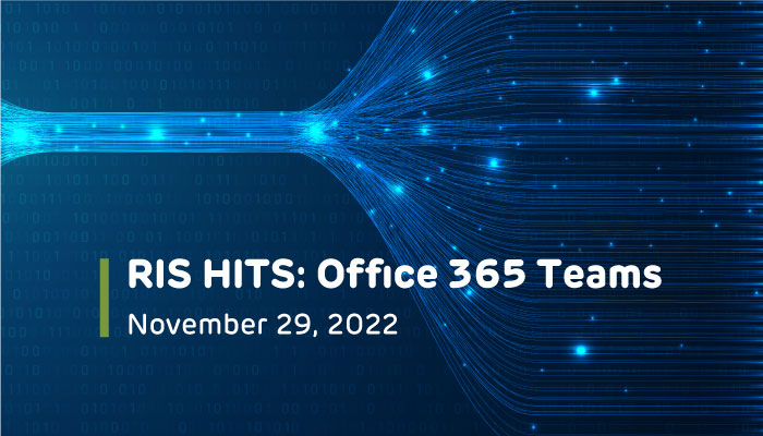 RIS HITS Recording: Setting Up Office 365 Teams 2022